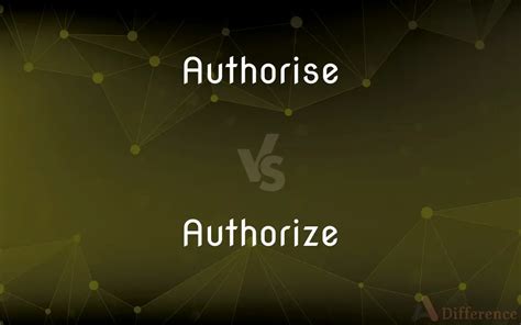 authorise vs authorize.